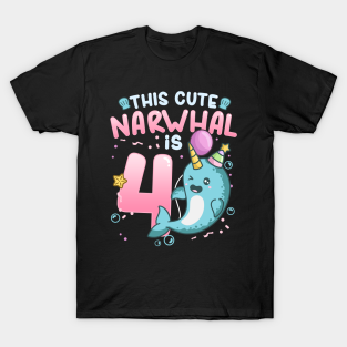4th Birthday T-Shirt - 4th Birthday Narwhal Four Years Old by CreativeGiftShop